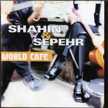 Shahin & Sepehr 1998 - World Cafe